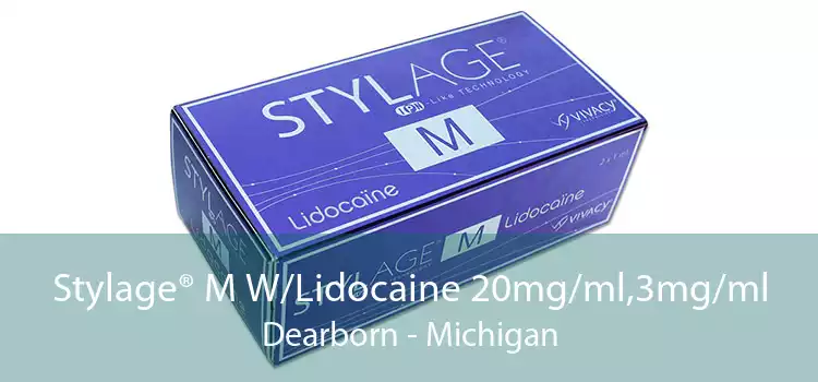 Stylage® M W/Lidocaine 20mg/ml,3mg/ml Dearborn - Michigan