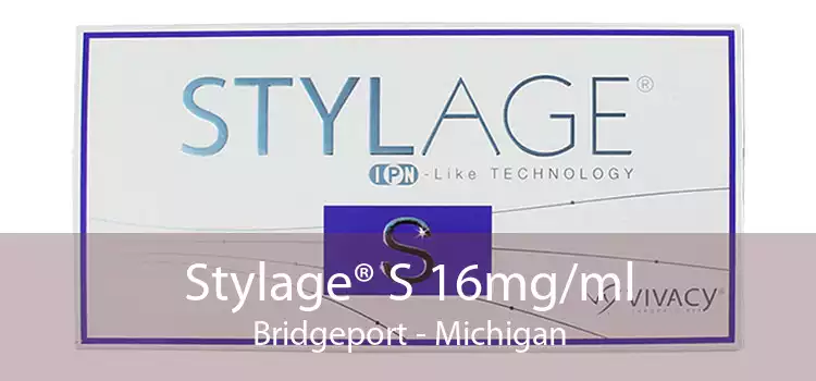 Stylage® S 16mg/ml Bridgeport - Michigan