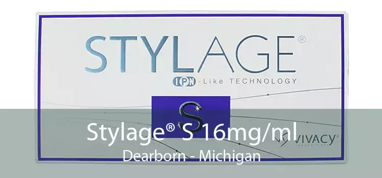 Stylage® S 16mg/ml Dearborn - Michigan