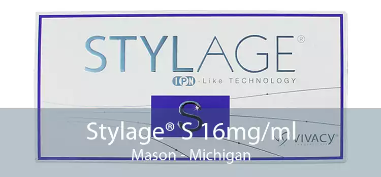 Stylage® S 16mg/ml Mason - Michigan