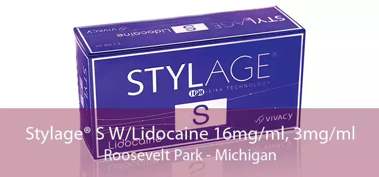 Stylage® S W/Lidocaine 16mg/ml, 3mg/ml Roosevelt Park - Michigan