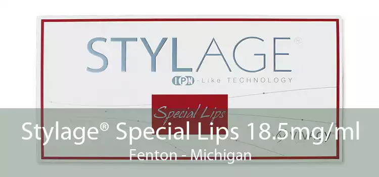 Stylage® Special Lips 18.5mg/ml Fenton - Michigan