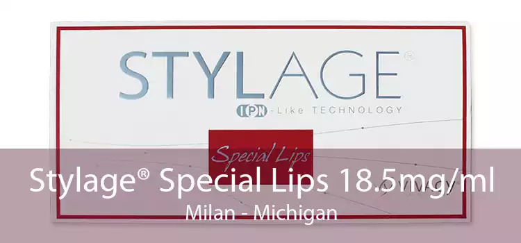 Stylage® Special Lips 18.5mg/ml Milan - Michigan