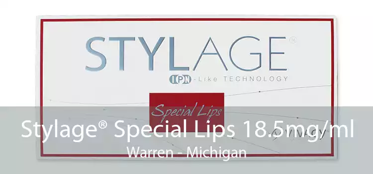 Stylage® Special Lips 18.5mg/ml Warren - Michigan