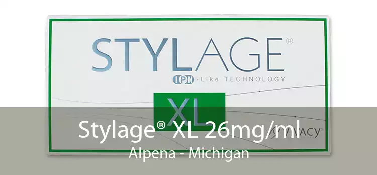 Stylage® XL 26mg/ml Alpena - Michigan