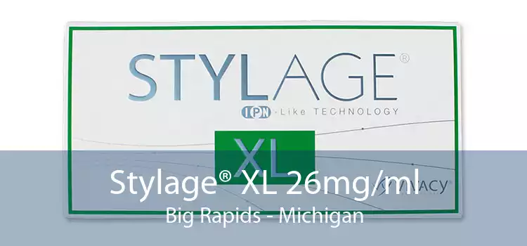Stylage® XL 26mg/ml Big Rapids - Michigan