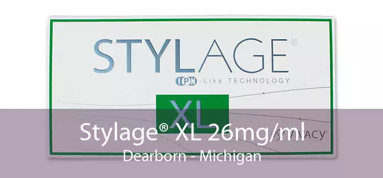 Stylage® XL 26mg/ml Dearborn - Michigan