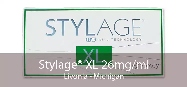 Stylage® XL 26mg/ml Livonia - Michigan