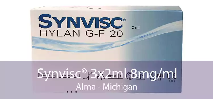 Synvisc® 3x2ml 8mg/ml Alma - Michigan
