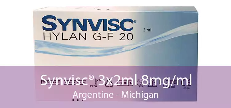 Synvisc® 3x2ml 8mg/ml Argentine - Michigan