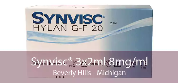 Synvisc® 3x2ml 8mg/ml Beverly Hills - Michigan