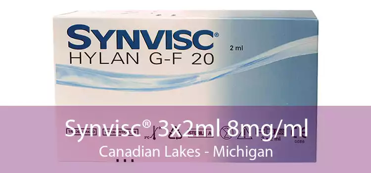 Synvisc® 3x2ml 8mg/ml Canadian Lakes - Michigan