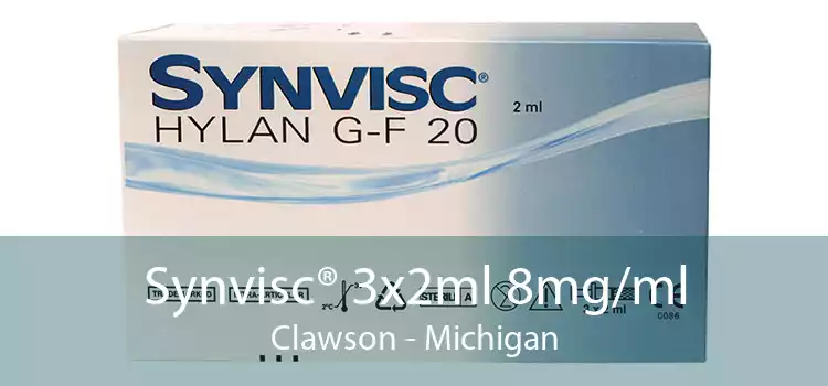 Synvisc® 3x2ml 8mg/ml Clawson - Michigan