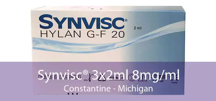 Synvisc® 3x2ml 8mg/ml Constantine - Michigan