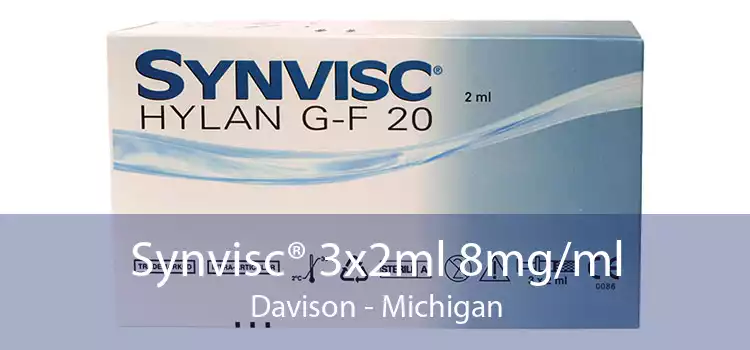 Synvisc® 3x2ml 8mg/ml Davison - Michigan