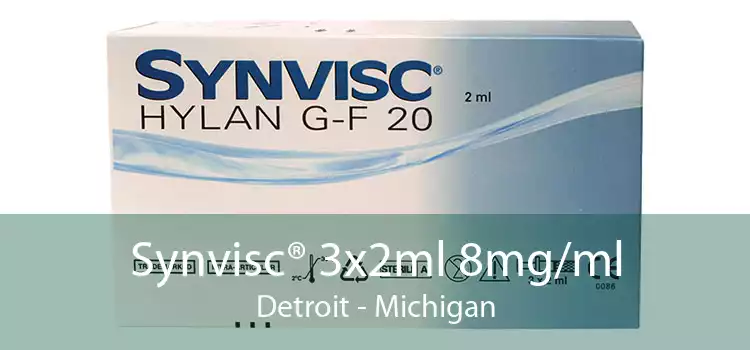 Synvisc® 3x2ml 8mg/ml Detroit - Michigan