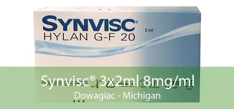 Synvisc® 3x2ml 8mg/ml Dowagiac - Michigan