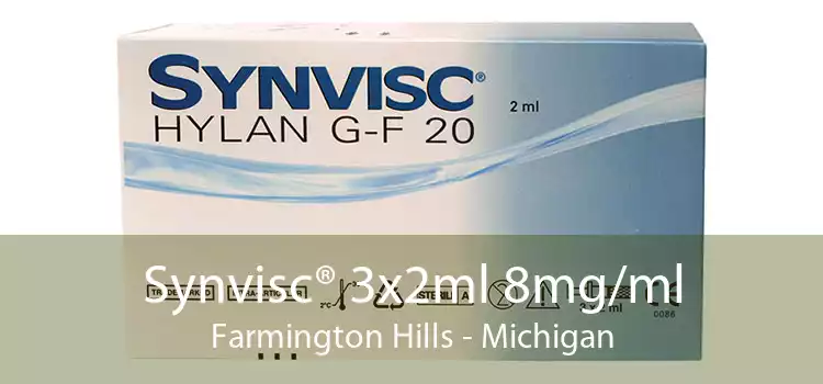 Synvisc® 3x2ml 8mg/ml Farmington Hills - Michigan
