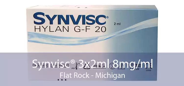 Synvisc® 3x2ml 8mg/ml Flat Rock - Michigan