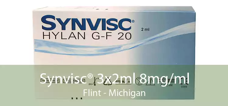 Synvisc® 3x2ml 8mg/ml Flint - Michigan