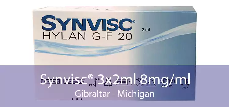 Synvisc® 3x2ml 8mg/ml Gibraltar - Michigan