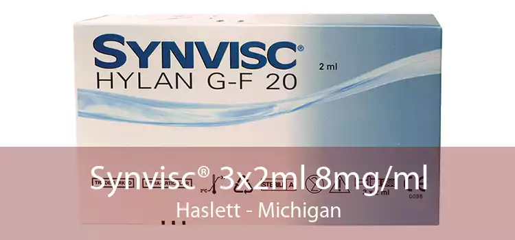 Synvisc® 3x2ml 8mg/ml Haslett - Michigan