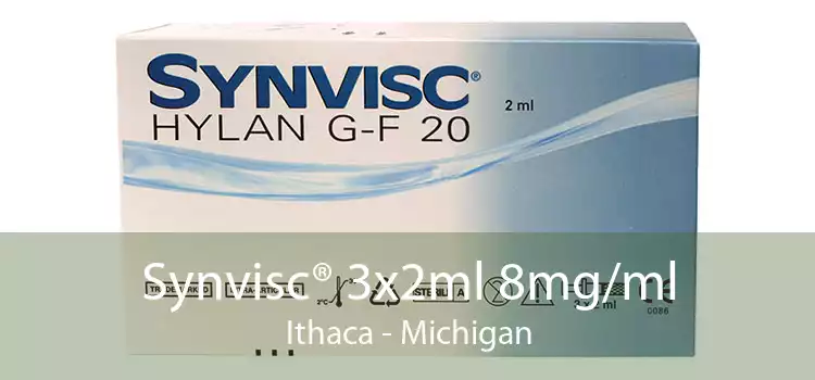 Synvisc® 3x2ml 8mg/ml Ithaca - Michigan