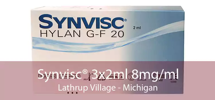 Synvisc® 3x2ml 8mg/ml Lathrup Village - Michigan