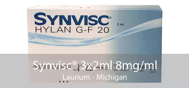 Synvisc® 3x2ml 8mg/ml Laurium - Michigan