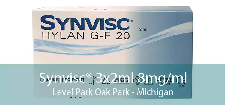 Synvisc® 3x2ml 8mg/ml Level Park Oak Park - Michigan