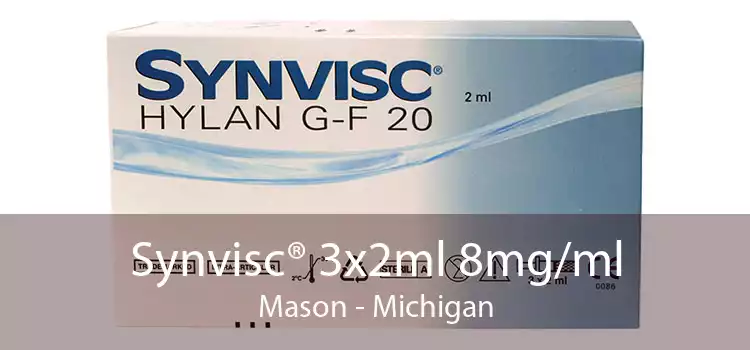 Synvisc® 3x2ml 8mg/ml Mason - Michigan