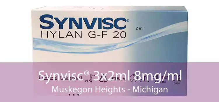 Synvisc® 3x2ml 8mg/ml Muskegon Heights - Michigan