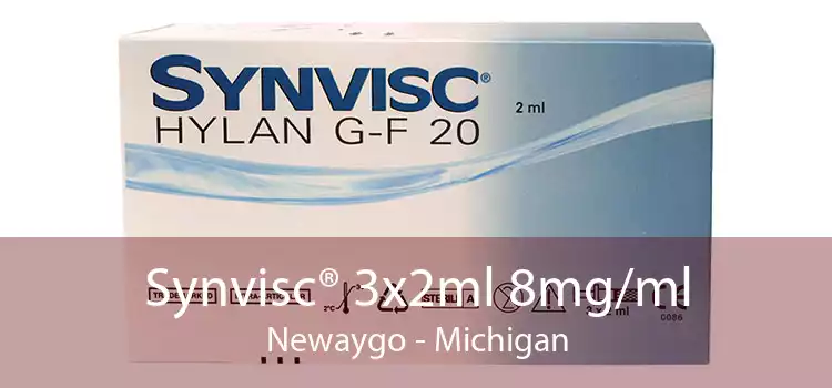 Synvisc® 3x2ml 8mg/ml Newaygo - Michigan