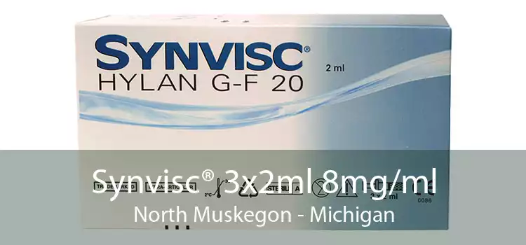 Synvisc® 3x2ml 8mg/ml North Muskegon - Michigan