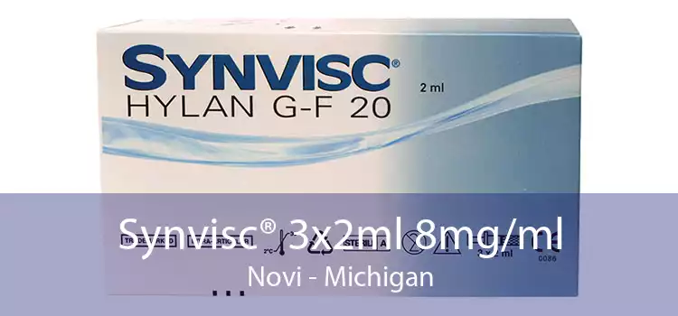 Synvisc® 3x2ml 8mg/ml Novi - Michigan