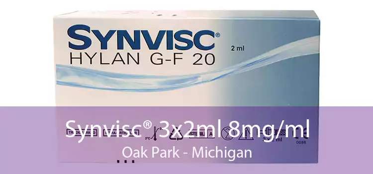 Synvisc® 3x2ml 8mg/ml Oak Park - Michigan