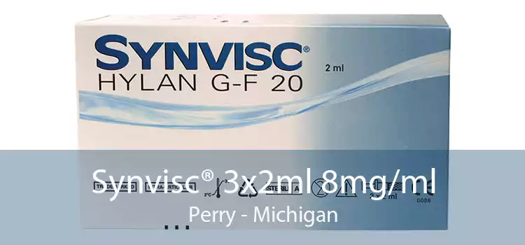 Synvisc® 3x2ml 8mg/ml Perry - Michigan