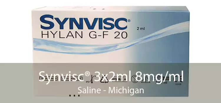 Synvisc® 3x2ml 8mg/ml Saline - Michigan