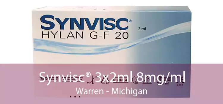 Synvisc® 3x2ml 8mg/ml Warren - Michigan