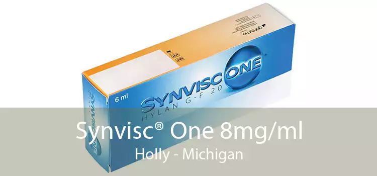 Synvisc® One 8mg/ml Holly - Michigan
