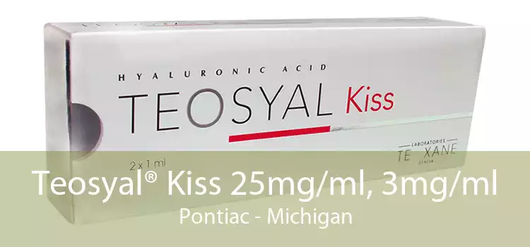 Teosyal® Kiss 25mg/ml, 3mg/ml Pontiac - Michigan