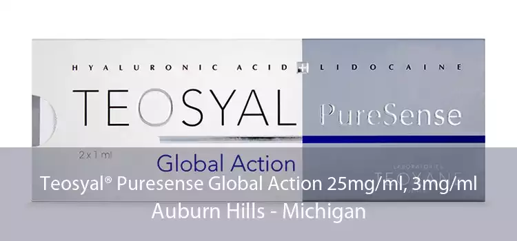 Teosyal® Puresense Global Action 25mg/ml, 3mg/ml Auburn Hills - Michigan