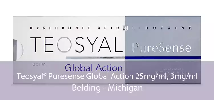 Teosyal® Puresense Global Action 25mg/ml, 3mg/ml Belding - Michigan
