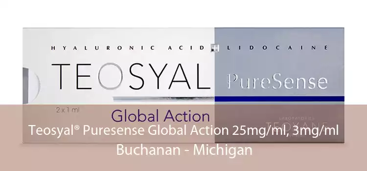 Teosyal® Puresense Global Action 25mg/ml, 3mg/ml Buchanan - Michigan