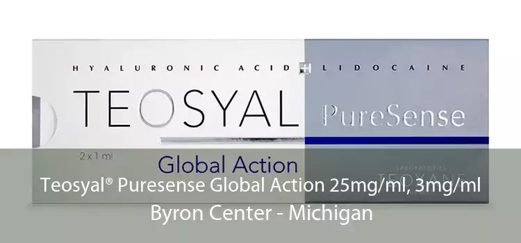 Teosyal® Puresense Global Action 25mg/ml, 3mg/ml Byron Center - Michigan
