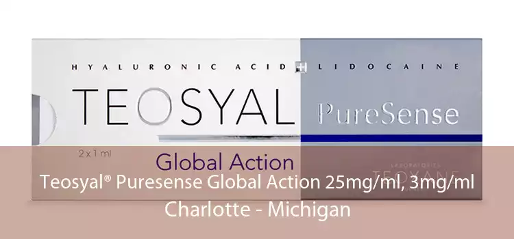 Teosyal® Puresense Global Action 25mg/ml, 3mg/ml Charlotte - Michigan