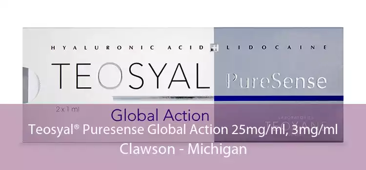 Teosyal® Puresense Global Action 25mg/ml, 3mg/ml Clawson - Michigan