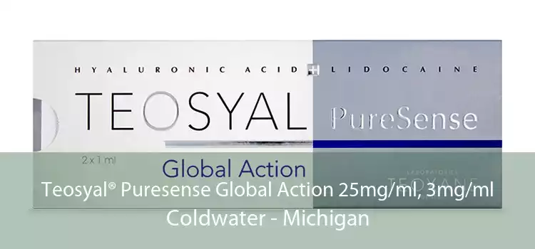 Teosyal® Puresense Global Action 25mg/ml, 3mg/ml Coldwater - Michigan