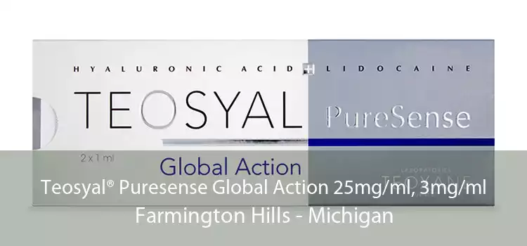 Teosyal® Puresense Global Action 25mg/ml, 3mg/ml Farmington Hills - Michigan
