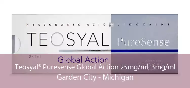 Teosyal® Puresense Global Action 25mg/ml, 3mg/ml Garden City - Michigan